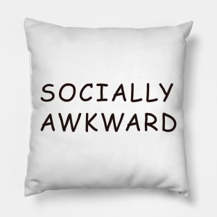 Social Awkward (Comic Sans) Pillow