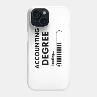 Accounting Degree Loading Phone Case