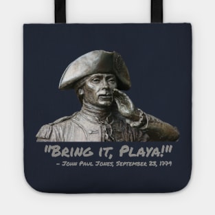 Bring it, Playa - John Paul Jones Tote