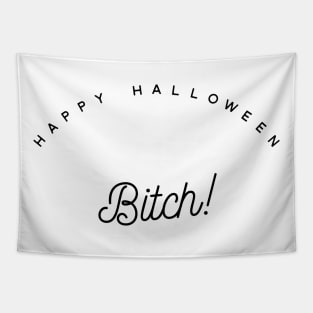 happy Halloween bitch Tapestry