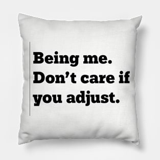 Being Me - Black Font Pillow