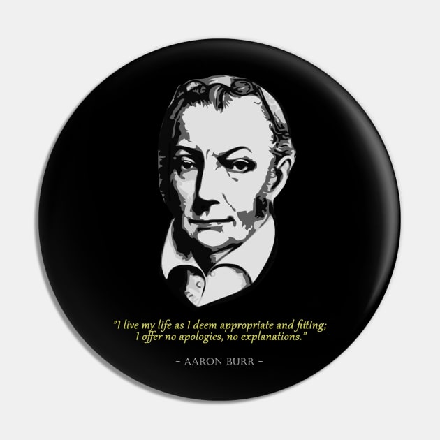 Aaron Burr Quote Pin by Nerd_art