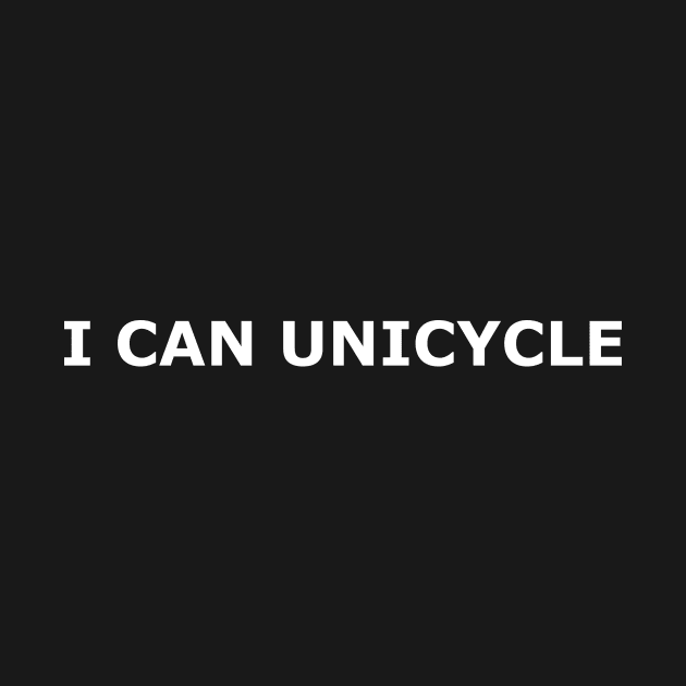 I can unicycle 2.0 by annaprendergast