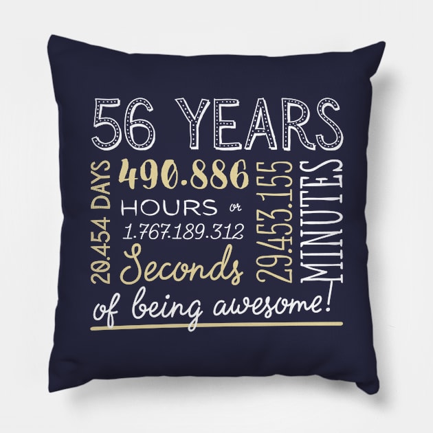 56th Birthday Gifts - 56 Years of being Awesome in Hours & Seconds Pillow by BetterManufaktur