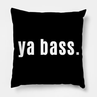 Ya Bass - Glasgow You Bastard Pillow