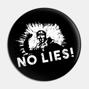 No Lies ! Revolutionary Theme Pin