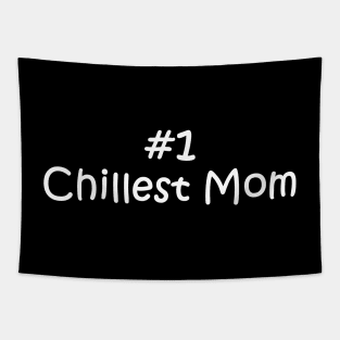 #1 Chillest Mom Tapestry