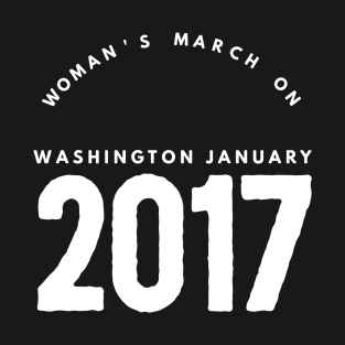 Woman's March On T-Shirt