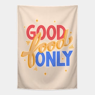 Good Food Only Tapestry