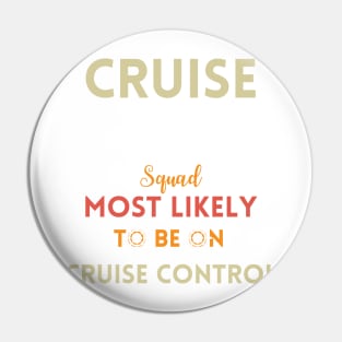 Most Likely Cruise Family Vacation Cruise squade 2024 Summer Pin