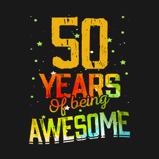 50 Years Of Being Awesome Gifts 50th Anniversary Gift Vintage Retro Funny 50 Years Birthday Men Women T-Shirt