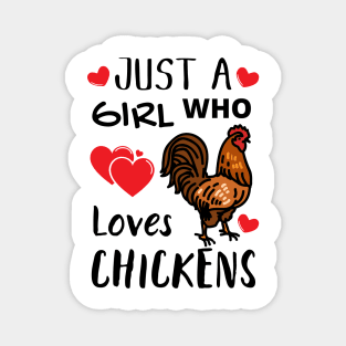 JUST A GIRL WHO LOVES CHICKENS | Funny Chicken Quote | Farming Hobby Magnet