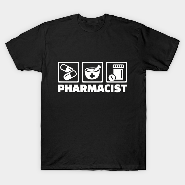 Pharmacist - Pharmacist - T-Shirt | TeePublic