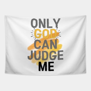 Only god can judge me Tapestry