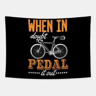 When In Doubt Pedal It Out Tapestry