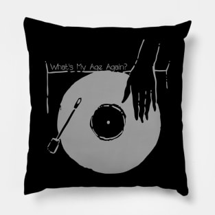 Get Your Vinyl - What's My Age Again? Pillow