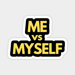 Me vs Myself Magnet