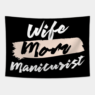 Cute Wife Mom Manicurist Gift Idea Tapestry