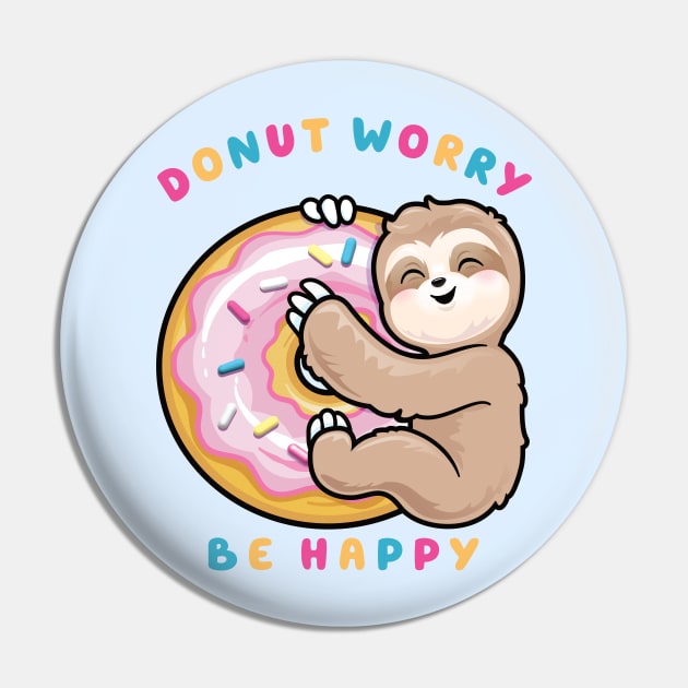 Donut Worry Be Happy Pin by PnJ