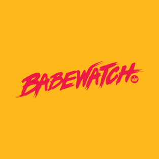 Babe Watch T-Shirt