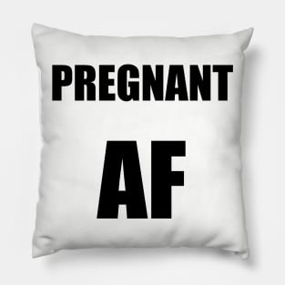 Pregnant AF Pillow