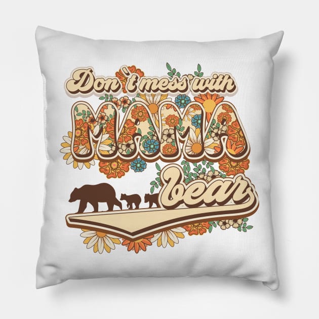 Don't mess with mama bear Groovy vintage style funny quote Pillow by HomeCoquette