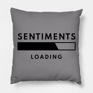 Sentiments Loading Pillow