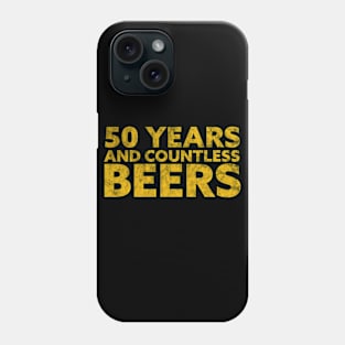 50 Years And Countless Beers - Funny Birthday Gift Phone Case