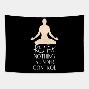 Nothing is under control Tapestry