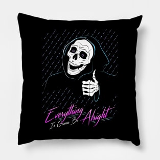 Grim Reaper Everything Is Gonna Be Alright Thumbs Up Pillow