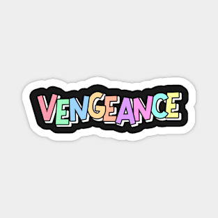 Vengeance cute pastel font alt funny Magnet