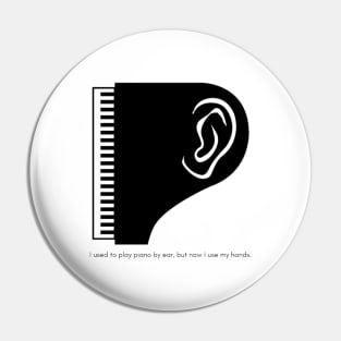 Funny Piano Quote Pin