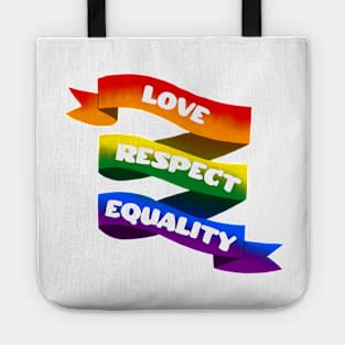 Love, Respect, Equality Tote