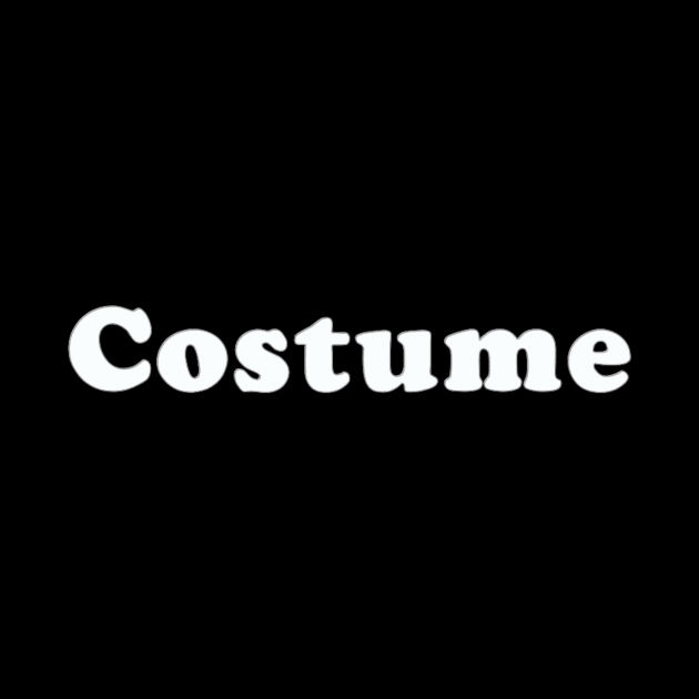 Costume Word Halloween Funny Simple Easy by Ghost Of A Chance 