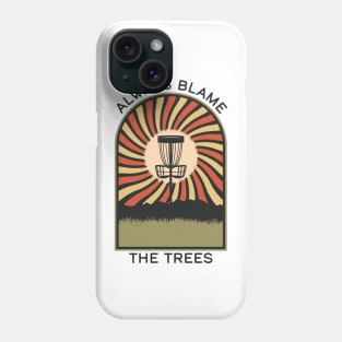 Always Blame The Trees | Disc Golf Vintage Retro Arch Mountains Phone Case