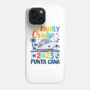 Punta Cana Cruise 2023 Family Friends Group Vacation Matching Phone Case