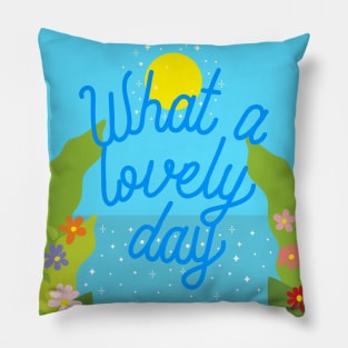 Lovely Day Pillow