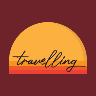 traveling tsirt T-Shirt