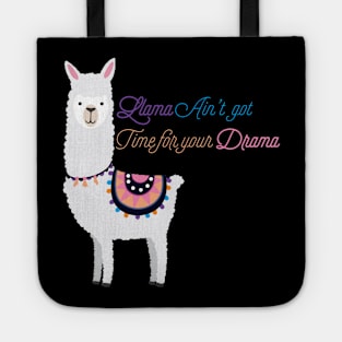 Llama Ain’t Got Time For Your Drama Tote