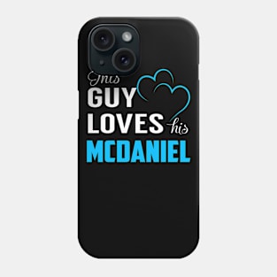 This Guy Loves His MCDANIEL Phone Case