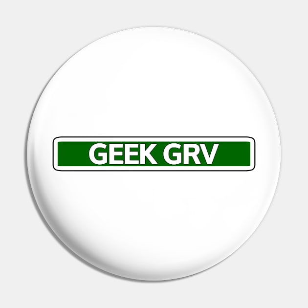 Geek Grv Street Sign Pin by Mookle