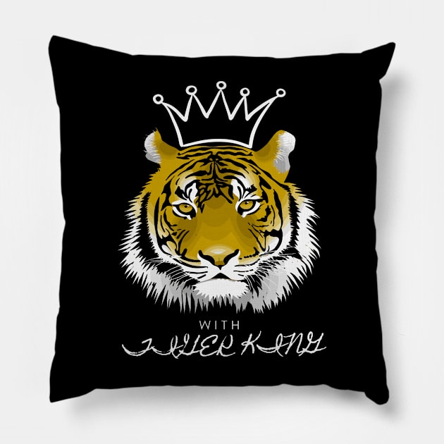 With king tiger Pillow by KINGShut