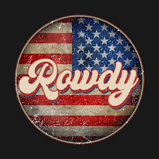 Vintage Rowdy Proud Name Personalized Retro Styles American Flag T-Shirt