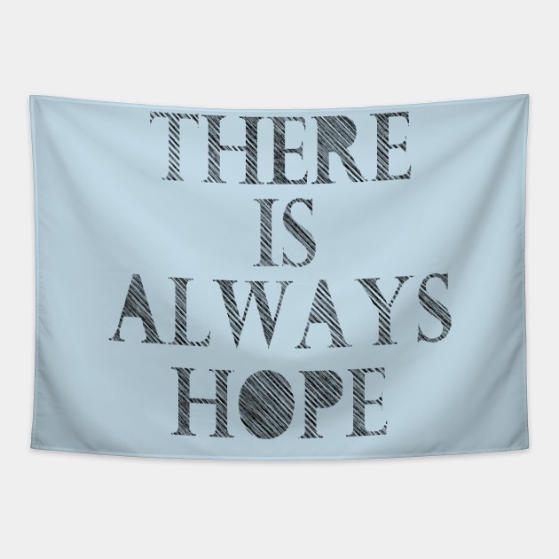 There is always hope Tapestry by razorcitywriter