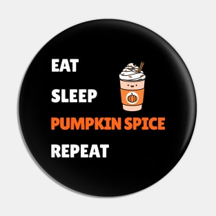 EAT Sleep Pumpkin Spice Season Pin