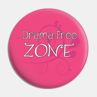 Drama Free Zone Pin