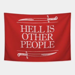 HELL IS OTHER PEOPLE. Nihilist Slogans For Life Tapestry