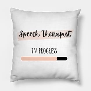 speech therapist in progress Pillow