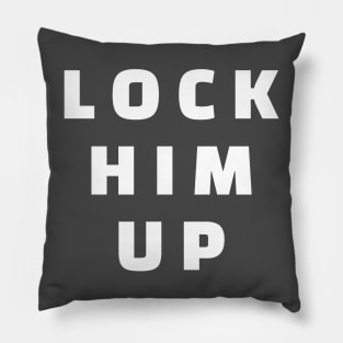 Lock him up - anti trump Pillow