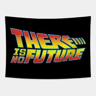 there is no future! Tapestry